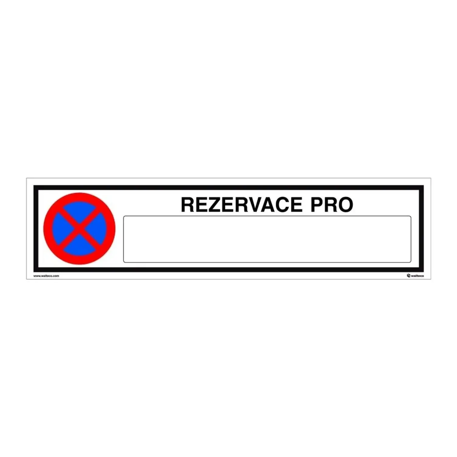 Walteco Zákazová cedulka "Rezervace pro" plastová, 400 x 100 mm