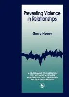 Preventing Violence in Relationships - Heery, Gerry