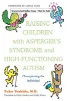 Raising Children with Asperger's Syndrome and High-functioning Autism - Yoshida, Yuko