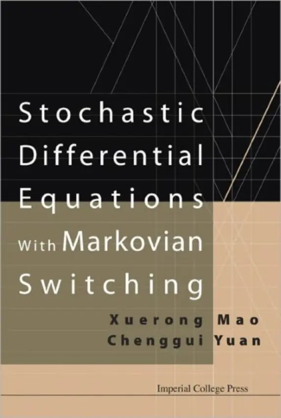 Stochastic Differential Equations With Markovian Switching - Mao, Xuerong (Univ Of Strathclyde, Uk) a Yuan, Chenggui (Univ Of Wales Swansea, Uk)