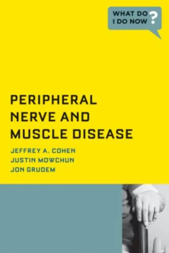 Peripheral Nerve and Muscle Disease: Peripheral Nerve and Muscle Disease - Cohen, Jeffrey A. (Dartmouth Hitchcock Medical Center, Lebanon, NH, USA) a Mowchen, Justin (Dartmouth Hitchcock Medical Center, Lebanon, NH, USA) a Grudem, Jon (Dartmouth Hitchcock Medical Center, Lebanon, NH, USA)