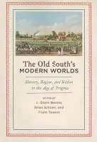 Old South's Modern Worlds