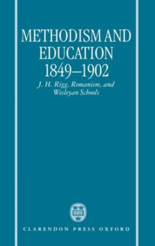 Methodism and Education 1849-1902 - Smith, John T. (Researcher, Education Department, Researcher, Education Department, University of Hull)