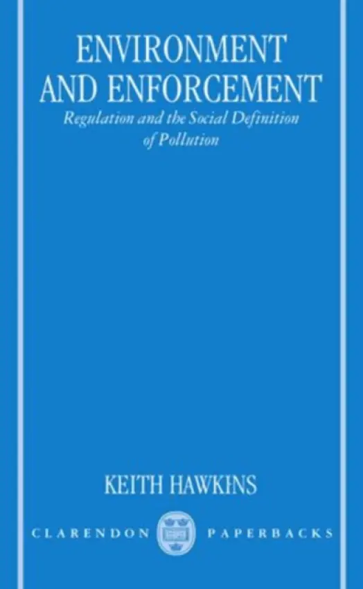 Environment and Enforcement - Hawkins, Keith