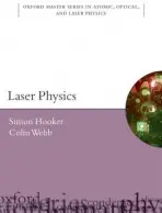 Laser Physics - Hooker, Simon (Department of Physics and Merton College, Oxford University) a Webb, Colin (Department of Physics and Jesus College, Oxford University)