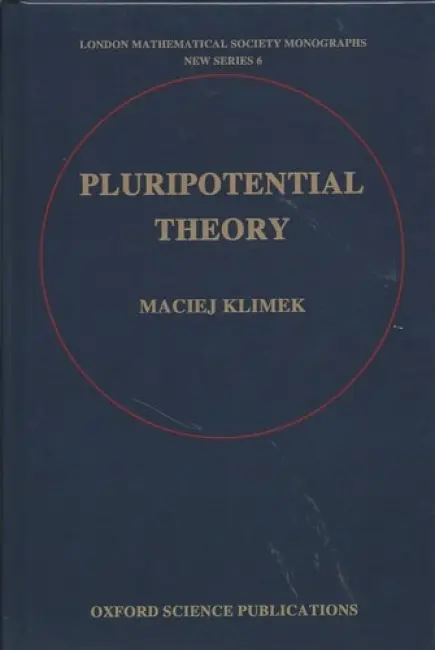 Pluripotential Theory - Klimek, Maciej (Lecturer, Department of Mathematics, Lecturer, Department of Mathematics, University College, Dublin)