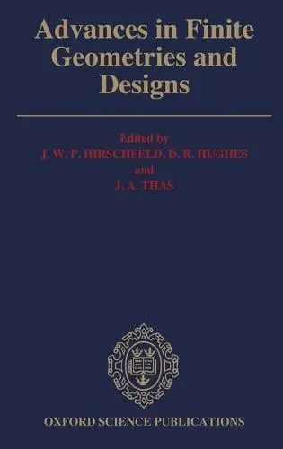 Advances in Finite Geometries and Designs