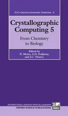 Crystallographic Computing 5: From Chemistry to Biology
