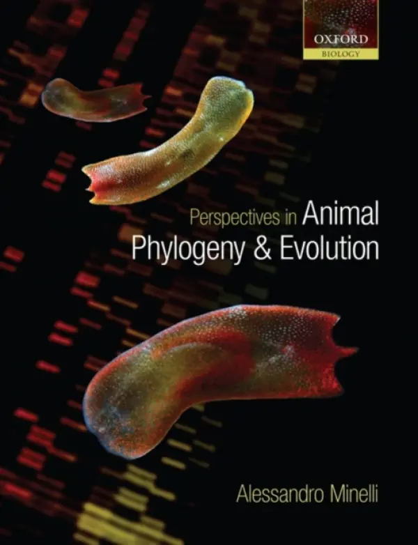 Perspectives in Animal Phylogeny and Evolution - Minelli, Alessandro (University of Padova, Italy)