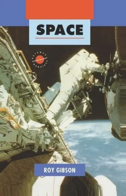 Space - Gibson, Roy (Consultant a  formerly Director-General, Consultant a  formerly Director-General, National Space Centre)