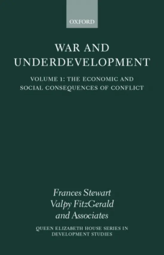 War and Underdevelopment: Volume 1: The Economic and Social Consequences of Conflict