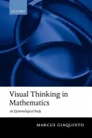 Visual Thinking in Mathematics - Giaquinto, Marcus (University College London)