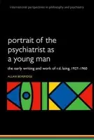 Portrait of the Psychiatrist as a Young Man - Beveridge, Allan (Consultant Psychiatrist, Queen Margaret Hospital, UK)