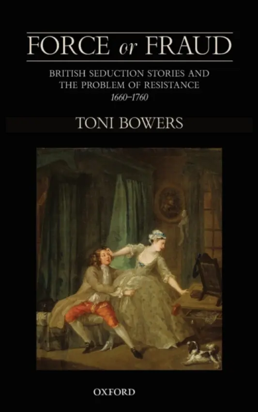 Force or Fraud - Bowers, Toni (Associate Professor of English at the University of Pennsylvania)