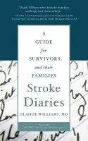 Stroke Diaries - Williams, MD, Olajide (Associate Director, Associate Director, Department of Neurology, Columbia University, The Affiliation at Harlem Hospital Center, New York, NY, Lagos, Nigeria)