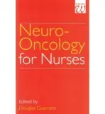 Neuro-Oncology for Nurses - Guerrero, Douglas (The Royal Marsden Hospital NHS Trust, London)