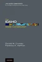 Idaho State Constitution - Crowley, Professor Donald W. (Professor, Professor, University of Idaho, Moscow, ID) a Heffron, Florence A. (Acting Director of the Bureau of Public Affairs, Acting Director of the Bureau of Public Affairs, University of Idaho, Moscow, ID)