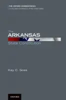 Arkansas State Constitution - Goss, Kay C. (Senior Advisor, Senior Advisor, SRA International, Little Rock, AR)