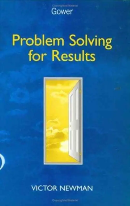 Problem Solving for Results - Newman, Victor