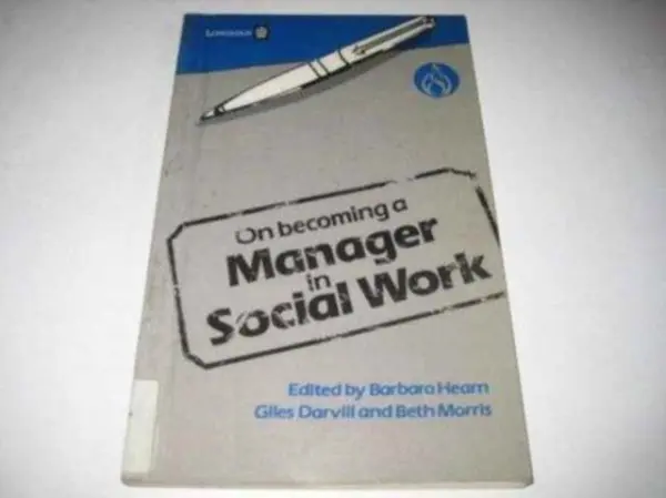 On Becoming a Manager in Social Work - Hearn, Barbara a Darvill, Giles