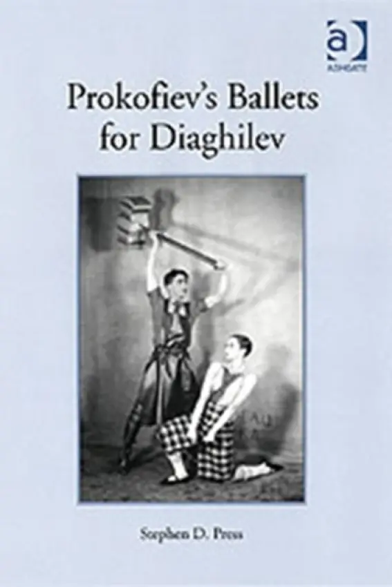 Prokofiev's Ballets for Diaghilev - Press, StephenD.