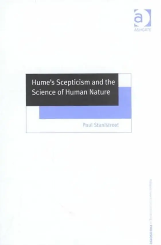 Hume's Scepticism and the Science of Human Nature - Stanistreet, Paul