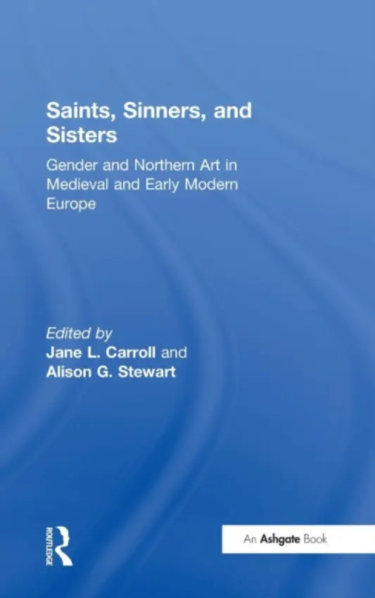 Saints, Sinners, and Sisters