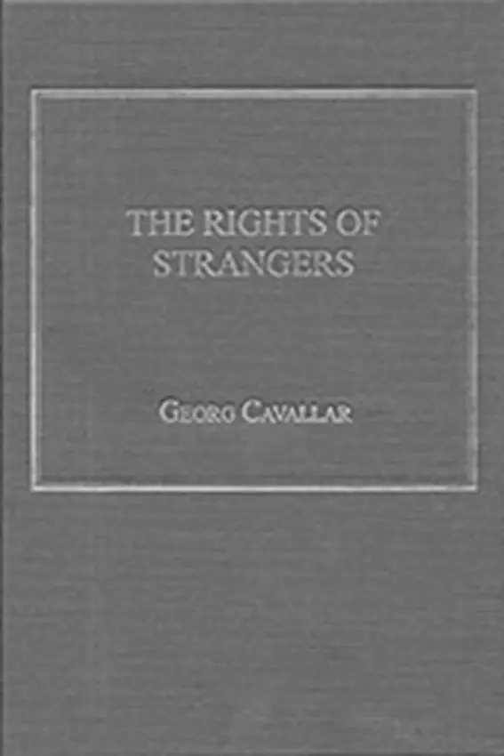 Rights of Strangers - Cavallar, Georg