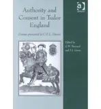 Authority and Consent in Tudor England