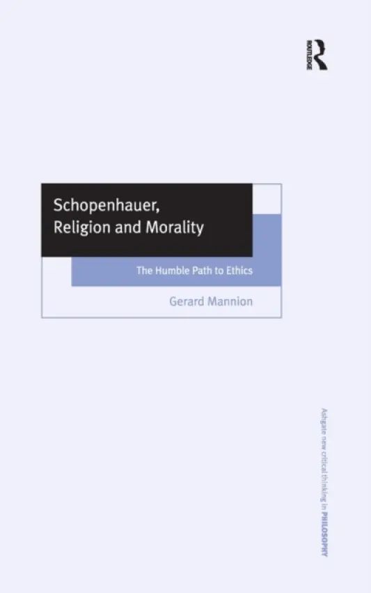Schopenhauer, Religion and Morality - Mannion, Gerard