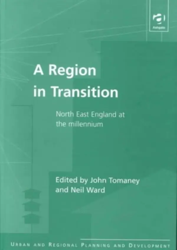 Region in Transition - Tomaney, John a Ward, Neil