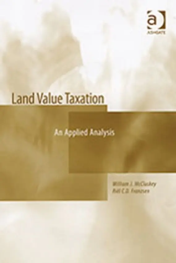 Land Value Taxation - McCluskey, William J. a Franzsen, Riel C.D.