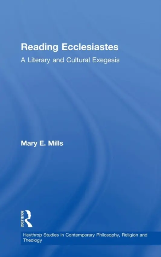 Reading Ecclesiastes - Mills, Mary E.