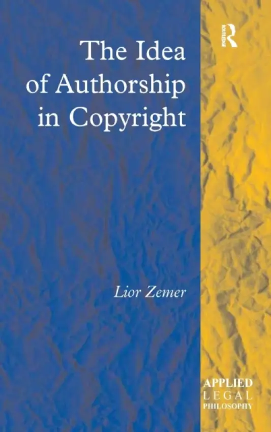 Idea of Authorship in Copyright - Zemer, Lior