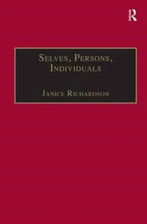 Selves, Persons, Individuals - Richardson, Janice