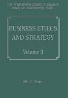 Business Ethics and Strategy, Volumes I and II