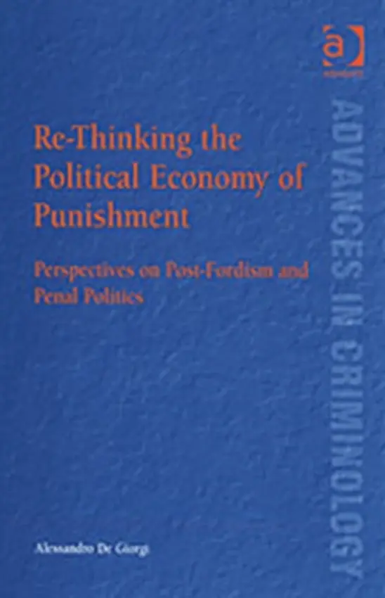 Re-Thinking the Political Economy of Punishment - Giorgi, Alessandro De