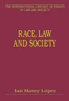 Race, Law and Society - Lopez, Ian Haney