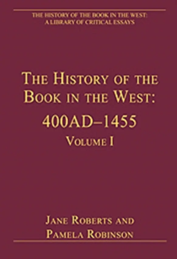 History of the Book in the West: 400AD-1455 - Robinson, Pamela