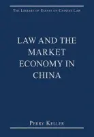 Law and the Market Economy in China