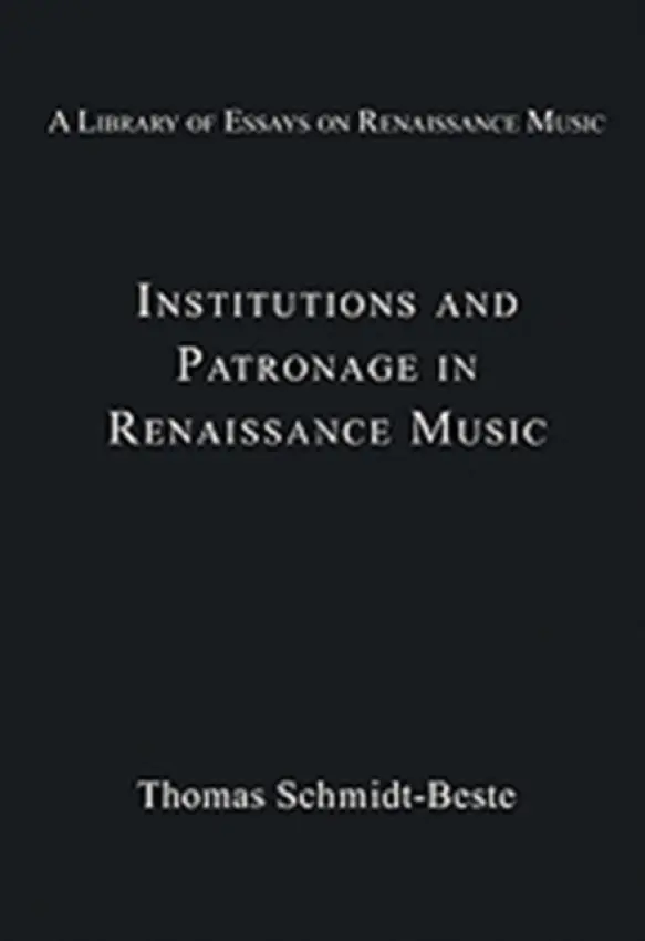 Institutions and Patronage in Renaissance Music
