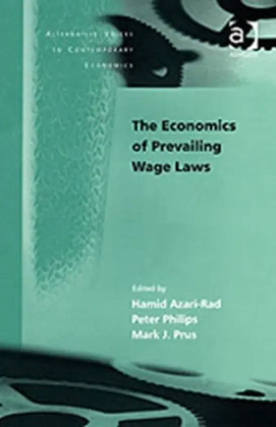 Economics of Prevailing Wage Laws - Philips, Peter