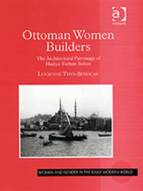 Ottoman Women Builders - Thys-Senocak, Lucienne