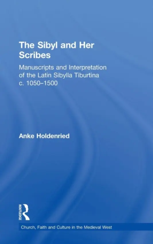 Sibyl and Her Scribes - Holdenried, Anke