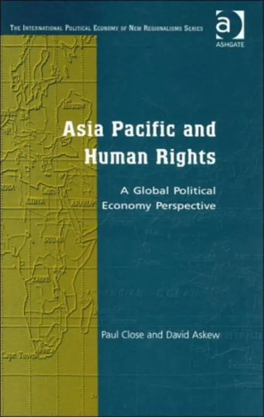 Asia Pacific and Human Rights - Close, Paul a Askew, David