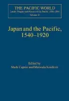 Japan and the Pacific, 1540-1920 - Koichiro, Matsuda