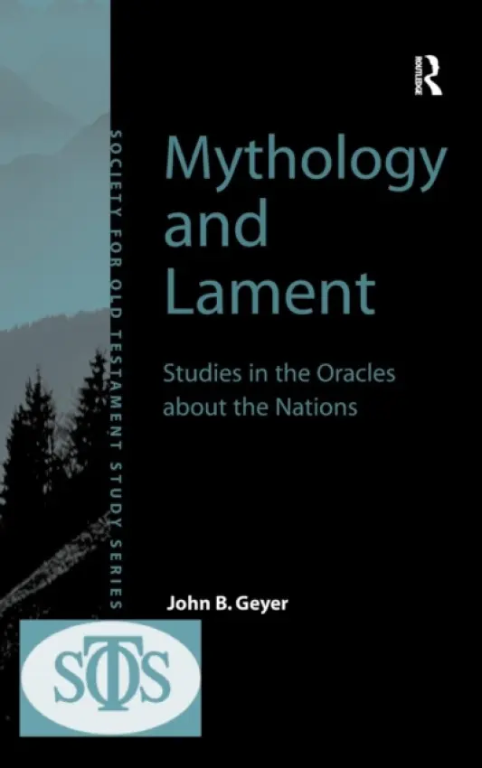 Mythology and Lament - Geyer, John B.