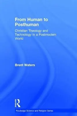 From Human to Posthuman - Waters, Brent
