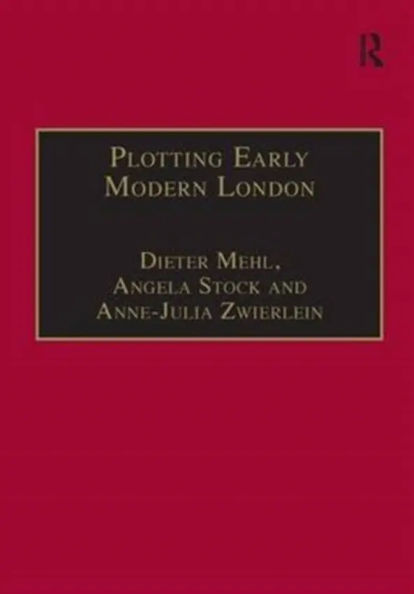 Plotting Early Modern London - Mehl, Dieter