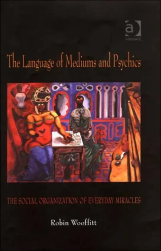 Language of Mediums and Psychics - Wooffitt, Robin
